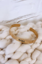 Nana Engraved Cuff Bracelet : Gold or Silver