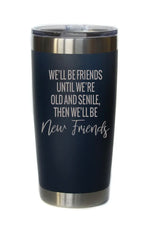 20oz Stainless Steel Tumbler : Old And Senile