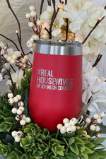 16oz Wine Tumbler : Real Housewives Of Johnson County