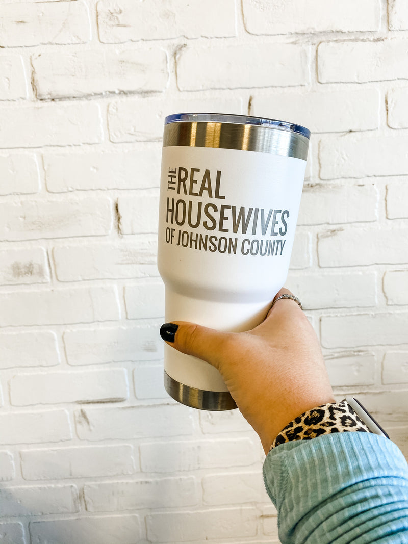 30oz Stainless Steel Tumbler : Real Housewives Of Johnson County