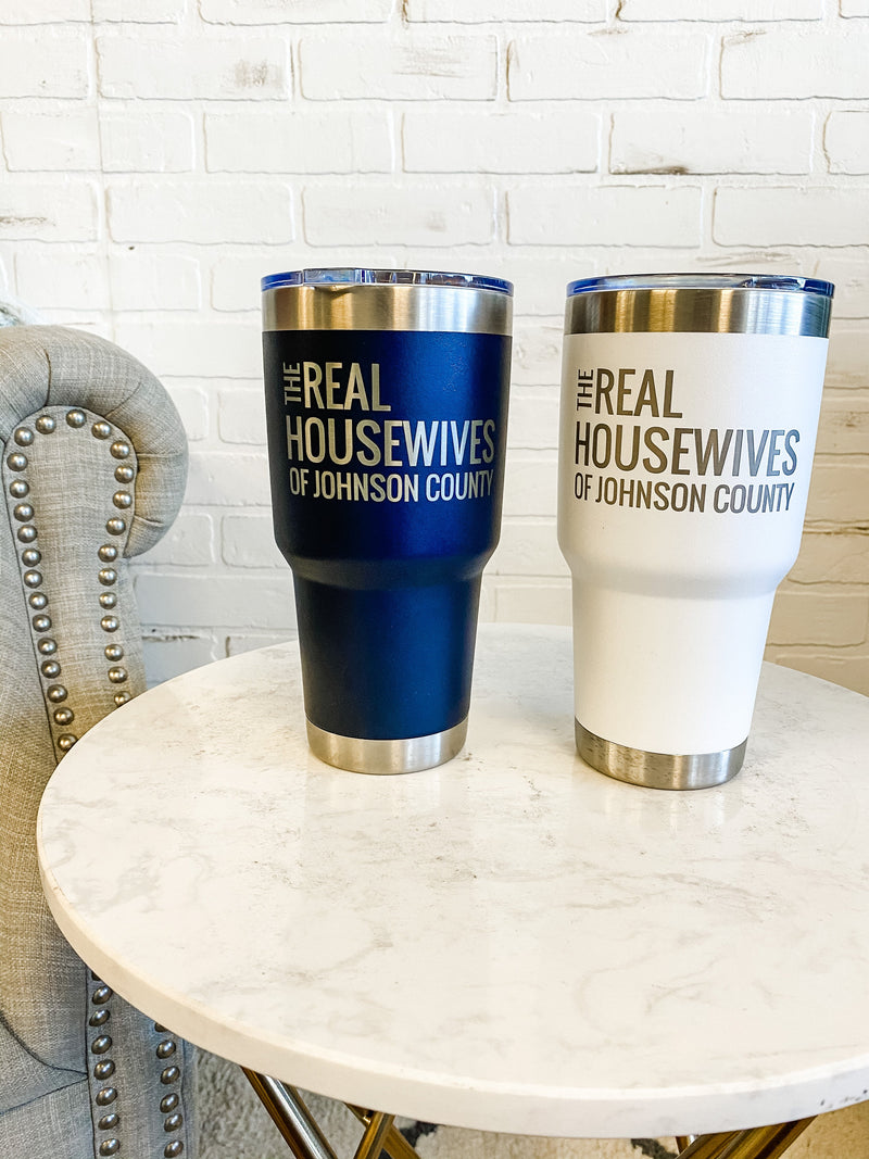 30oz Stainless Steel Tumbler : Real Housewives Of Johnson County