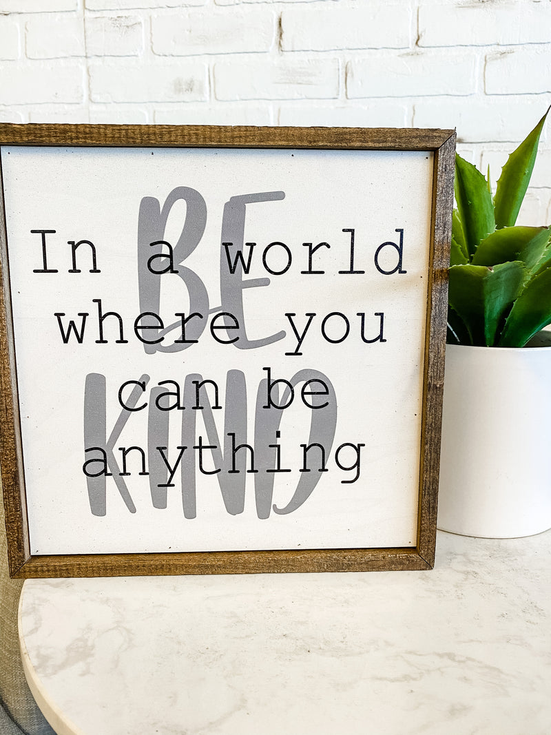 Be Kind Wooden Sign
